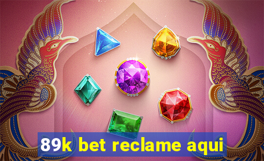 89k bet reclame aqui